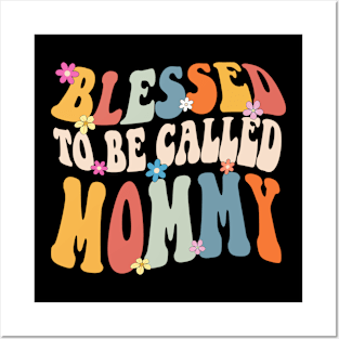 Mommy Blessed to be called mommy Posters and Art